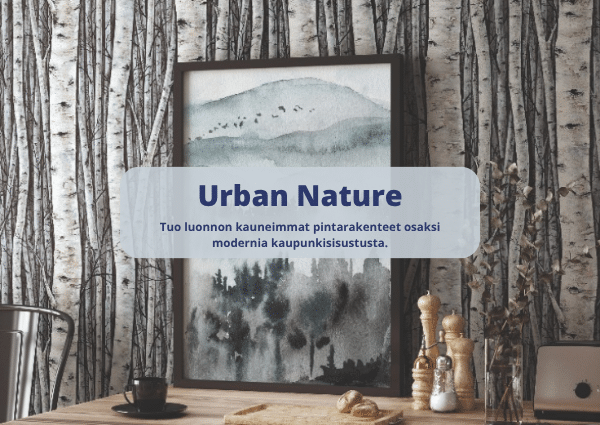 Urban Nature -tapettimallisto – luonnon inspiroimat tapetit